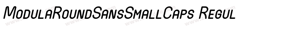 ModulaRoundSansSmallCaps Regular字体转换